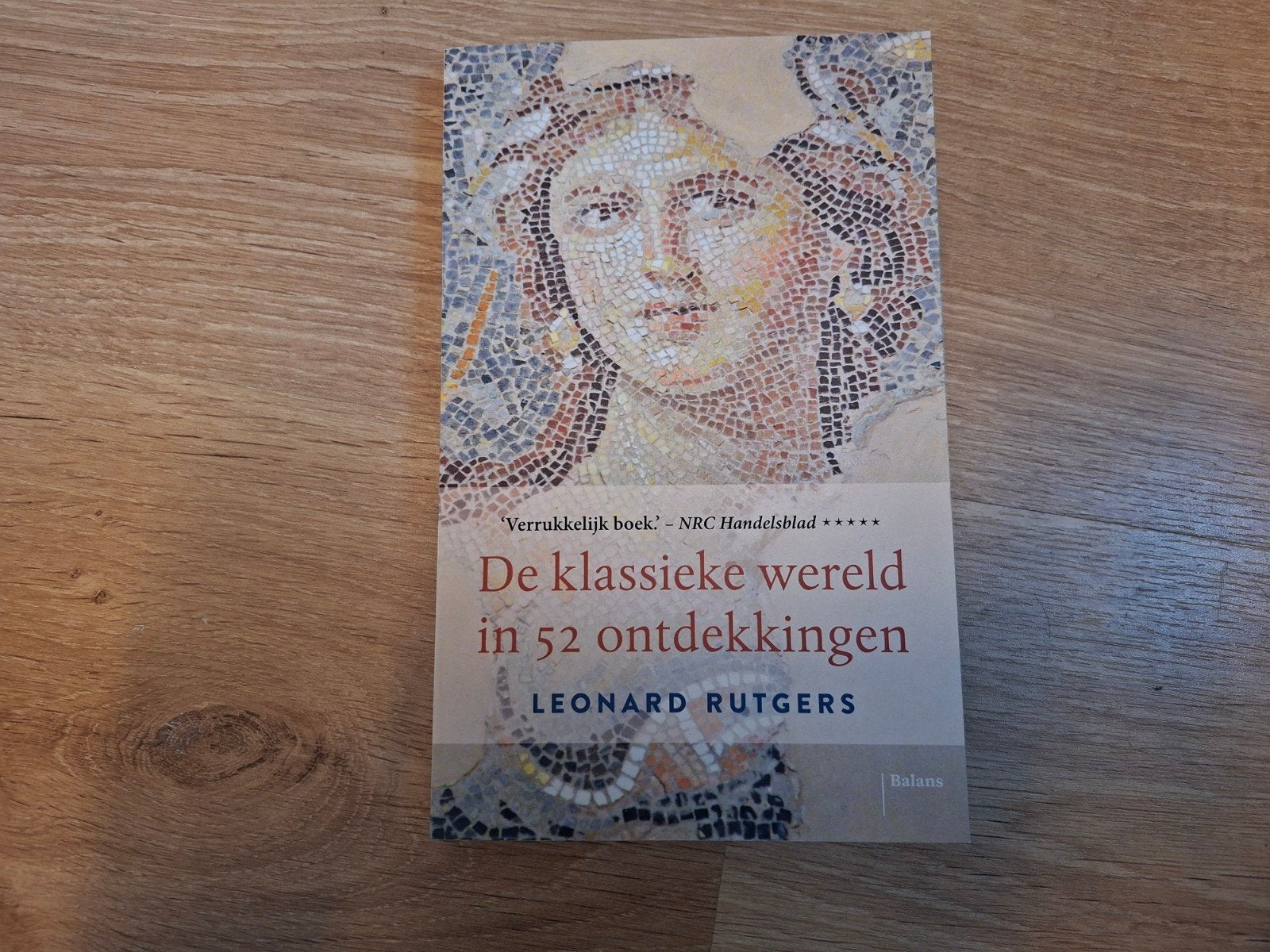 De klassieke wereld in 52 ontdekkingen - Leonard Rutgers, Ophalen of Verzenden, 20e eeuw of later, Zo goed als nieuw, Leonard Rutgers