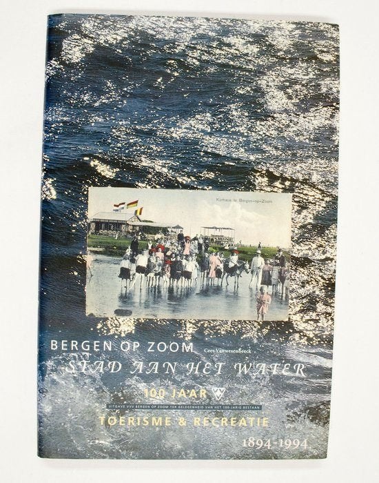 Bergen op Zoom, stad aan het water. 100 Jaar toerisme, 1994., 20e eeuw of later, Ophalen of Verzenden, Zo goed als nieuw, Wesenbeeck Cees