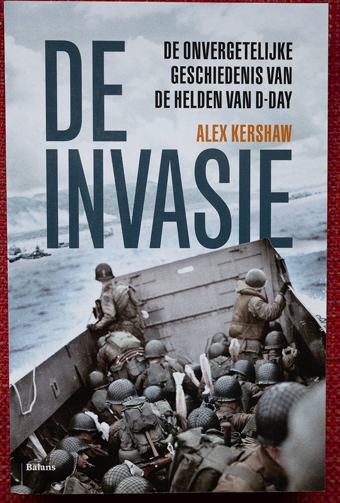 Boek De invasie door Alex Kershaw, Tweede Wereldoorlog, Ophalen of Verzenden, Algemeen, Alex Kershaw