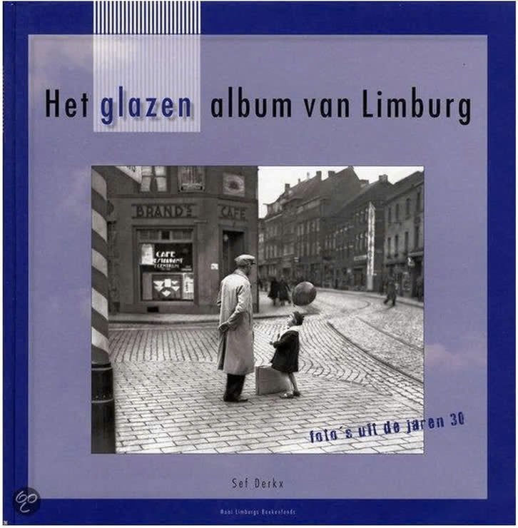 Het Glazen Album Van Limburg (Sef Derkx), Ophalen of Verzenden, Zo goed als nieuw