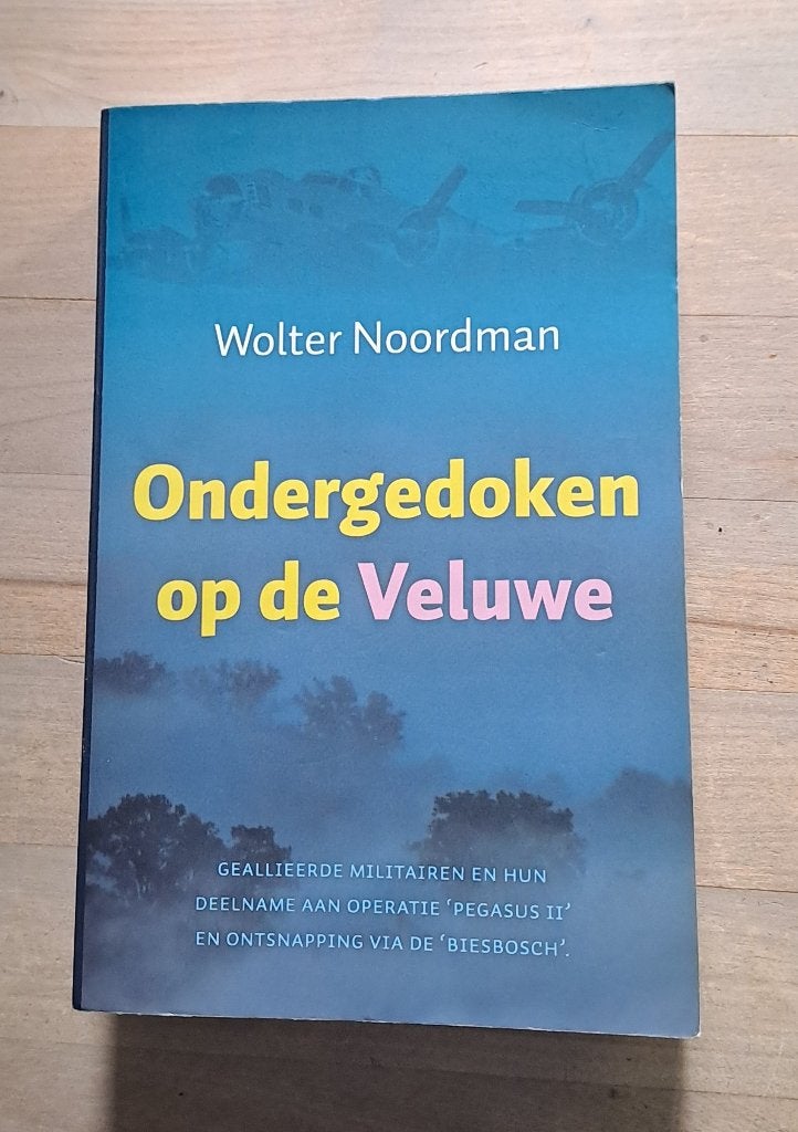 Ondergedoken op de Veluwe  Tweede Wereldoorlog,   WO2, Boeken, Wolter Noordman, Ophalen of Verzenden, Overige onderwerpen, Tweede Wereldoorlog