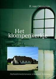 Het klompenkerkje R. van Ommeren 9789075236507, Ophalen of Verzenden, Zo goed als nieuw, R. van Ommeren, Christendom | Protestants