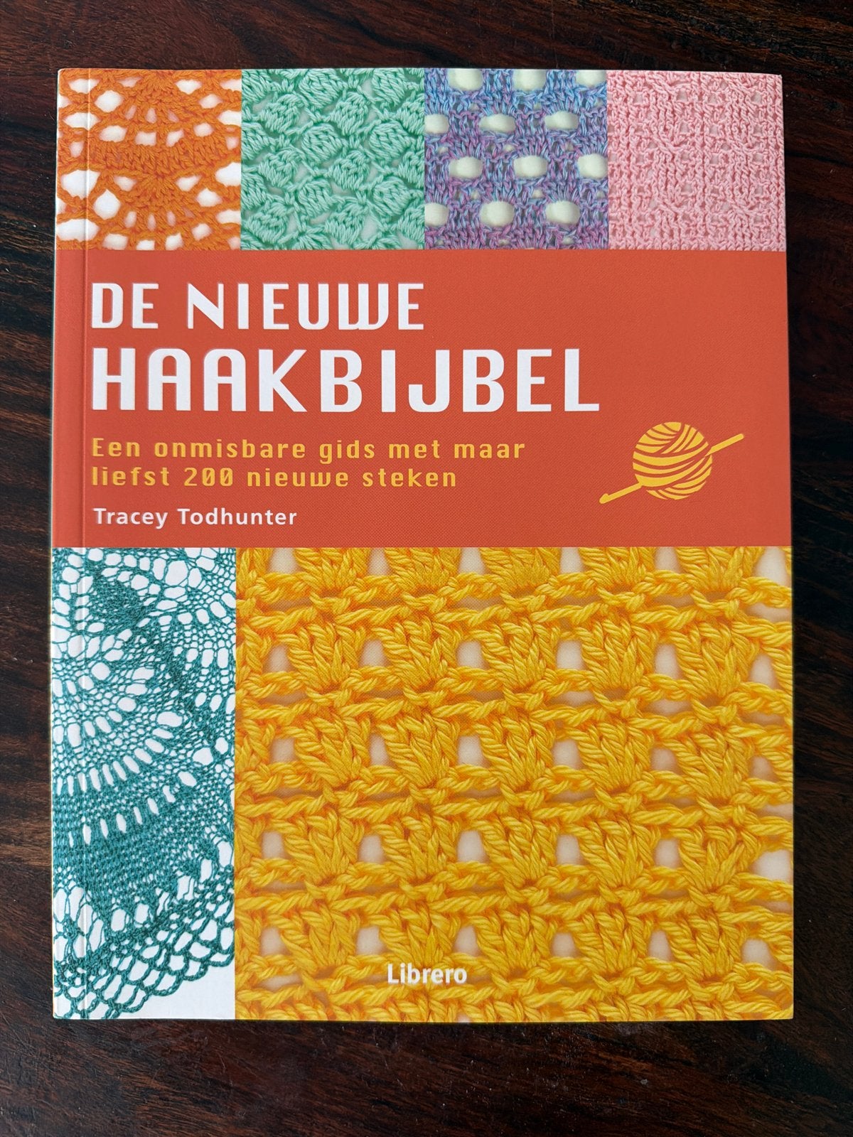 De Nieuwe Haakbijbel: 200 Nieuwe Steken - Tracey Todhunter, Ophalen of Verzenden, Zo goed als nieuw, Breien en Haken