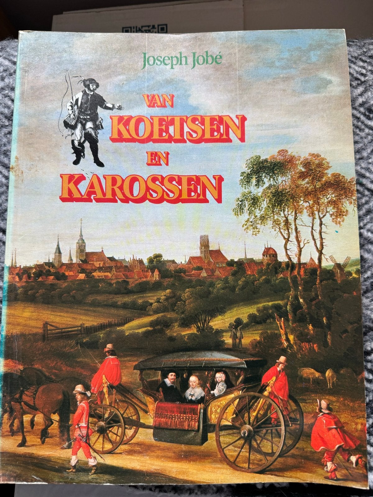 Van Koetsen en Karossen - Joseph Jobé, Ophalen of Verzenden, 15e en 16e eeuw, Zo goed als nieuw