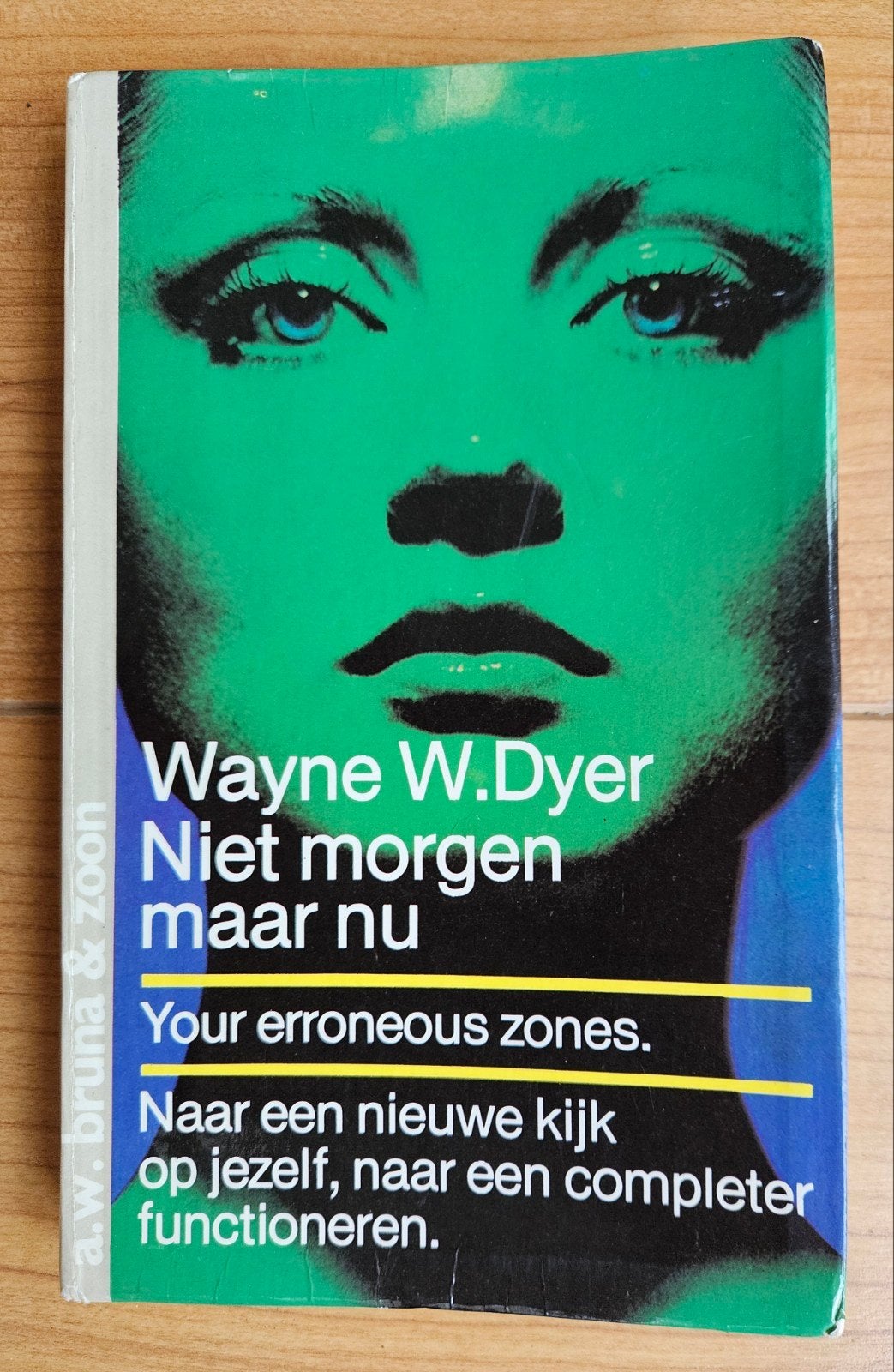Niet morgen, maar nu - Wayne W. Dyer (Zelfhulp), Ophalen of Verzenden, Gelezen