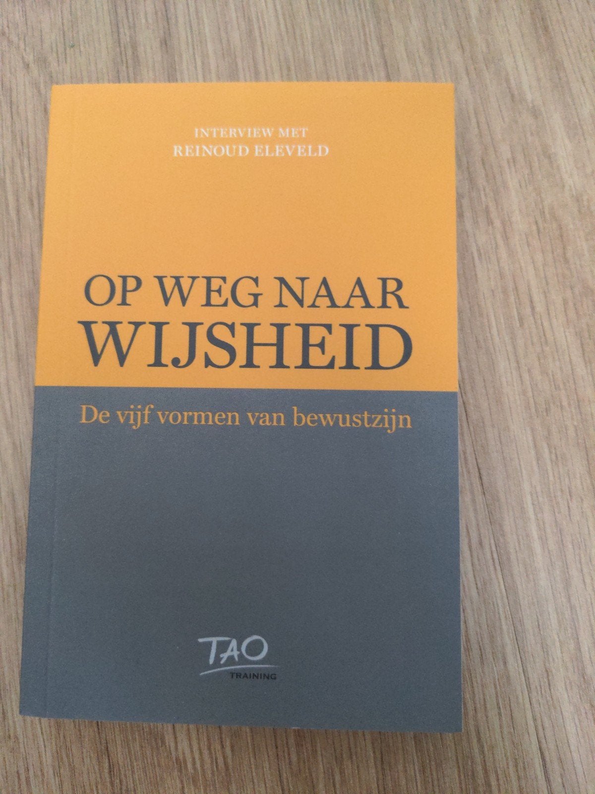 Op weg naar wijsheid - Reinoud eleveld, Ophalen of Verzenden, Zo goed als nieuw, Economie en Marketing