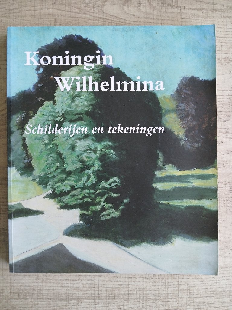 Koningin Wilhelmina : schilderijen en tekeningen, Gelezen, Verzenden, Diverse auteurs, Schilder- en Tekenkunst