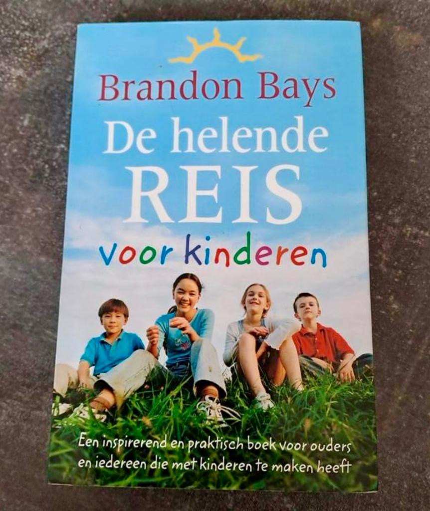 De helende reis voor kinderen  -  Brandon Bays, Spiritualiteit algemeen, Brandon Bays, Overige typen, Ophalen of Verzenden