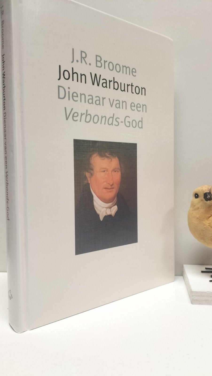 Broome, J.R.; John Warburton Dienaar van een Verbonds-God, Boeken, Ophalen of Verzenden, Gelezen, Christendom | Protestants