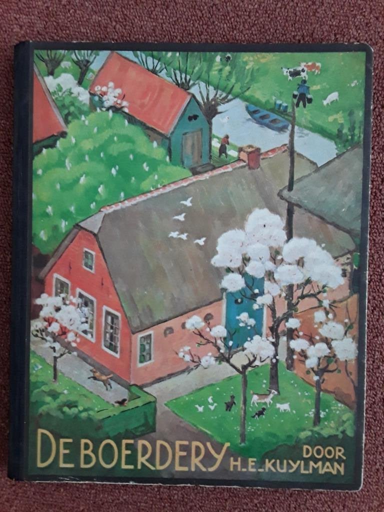 De Boerderij. H. E. Kuylman 1936. Uitgever: Verkade, Zaandam, Boeken, Verzenden, Gelezen