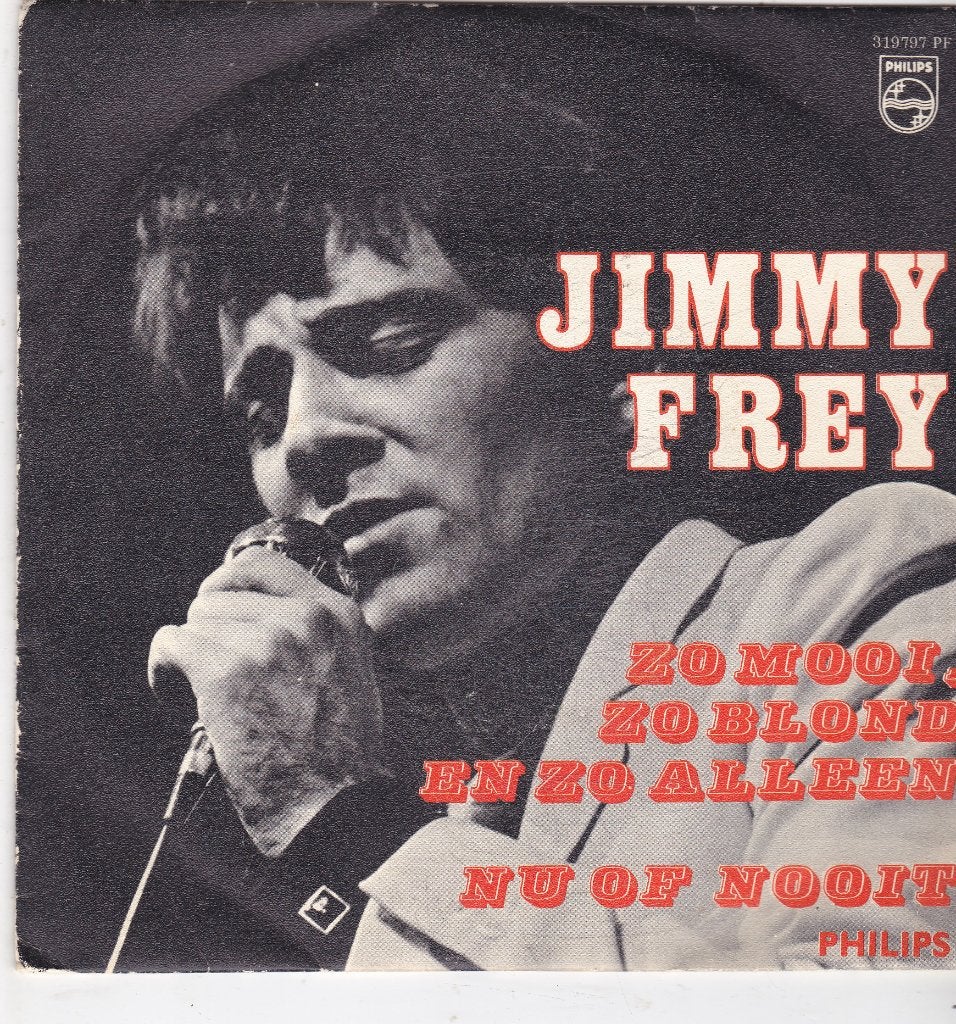 7" Single Jimmy Frey - Zo mooi, zo blond en zo alleen, Cd's en Dvd's, Ophalen of Verzenden, Gebruikt, 7 inch, Nederlandstalig