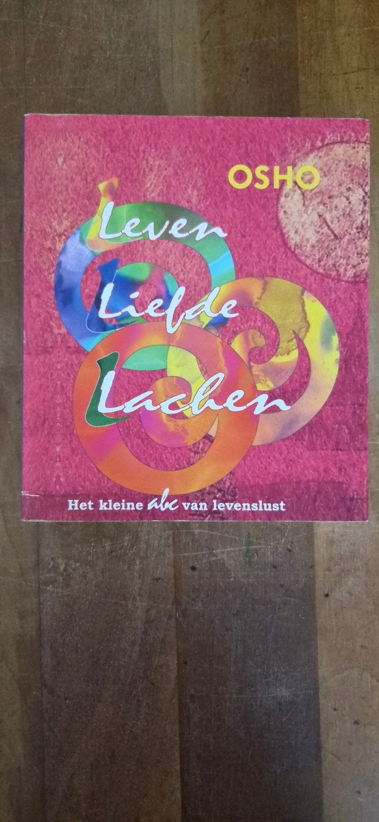 Osho - Leven Liefde Lachen: Het kleine abc van levenslust, Gelezen, Achtergrond en Informatie, Spiritualiteit algemeen, Ophalen of Verzenden