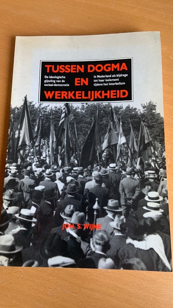 Tussen dogma en werkelijkheid - Joh S. Wijne, Ophalen of Verzenden