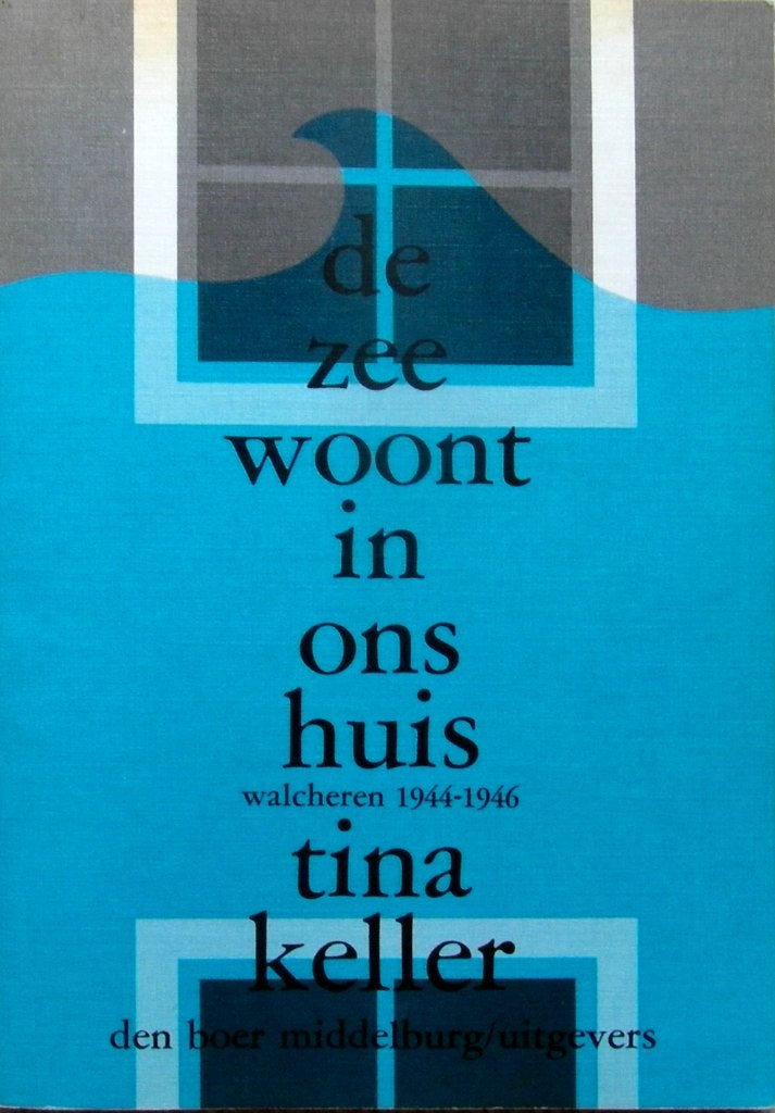 De zee woont in ons huis. Walcheren 1944 - 1946., Boeken, Ophalen of Verzenden, Tweede Wereldoorlog, Zo goed als nieuw, Overige onderwerpen