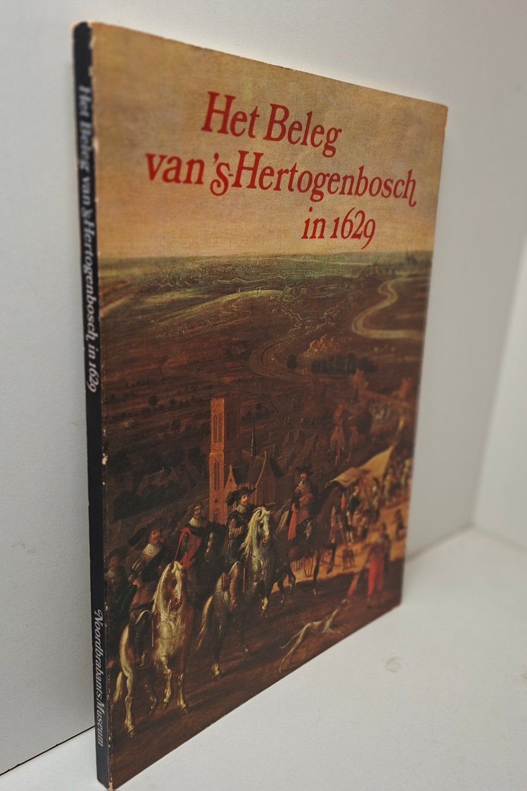 's Hertogenbosch Het beleg in 1629, Ophalen of Verzenden