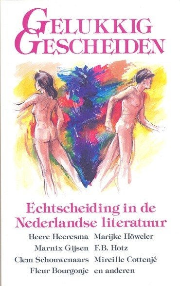 Gelukkig gescheiden ~ Echtscheiding in de Nederlandse liter., Ophalen of Verzenden, Zo goed als nieuw