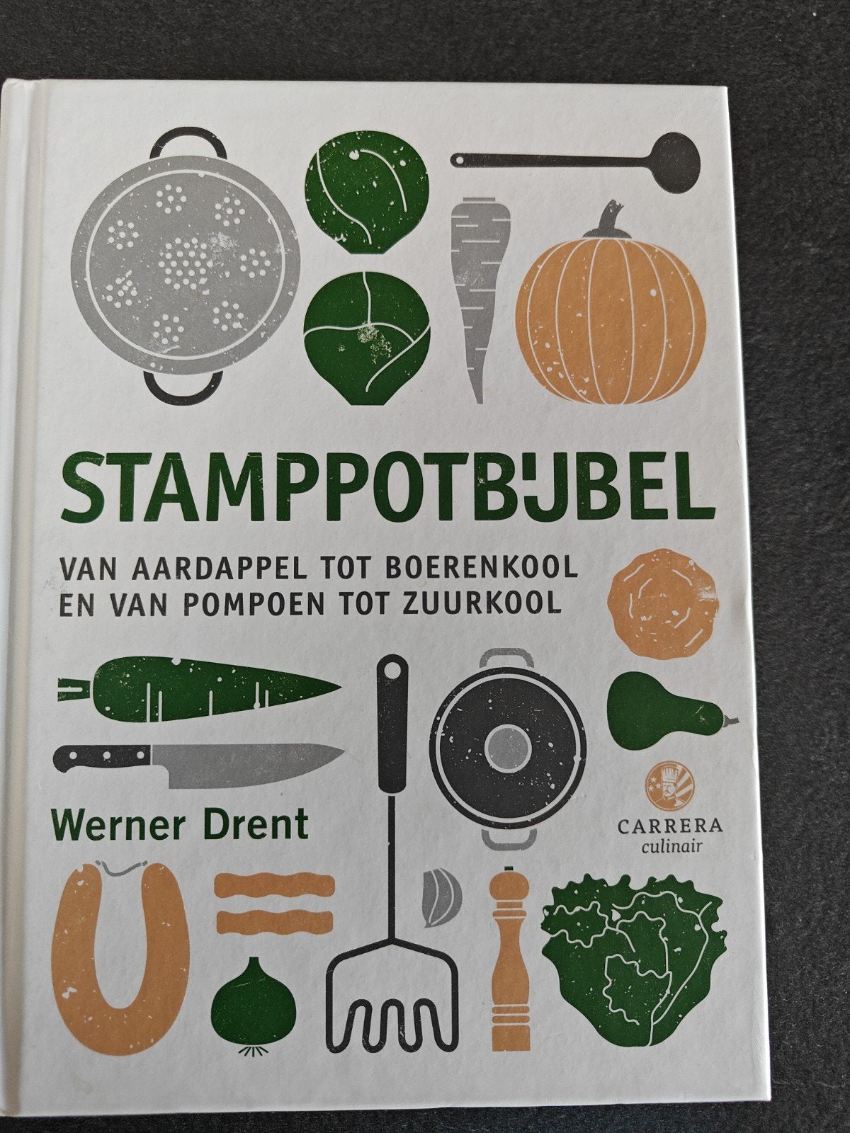 Stamppotbijbel: Van Aardappel tot Boerenkool - Werner Drent, Boeken, Hoofdgerechten, Ophalen of Verzenden, Zo goed als nieuw, Werner Drent