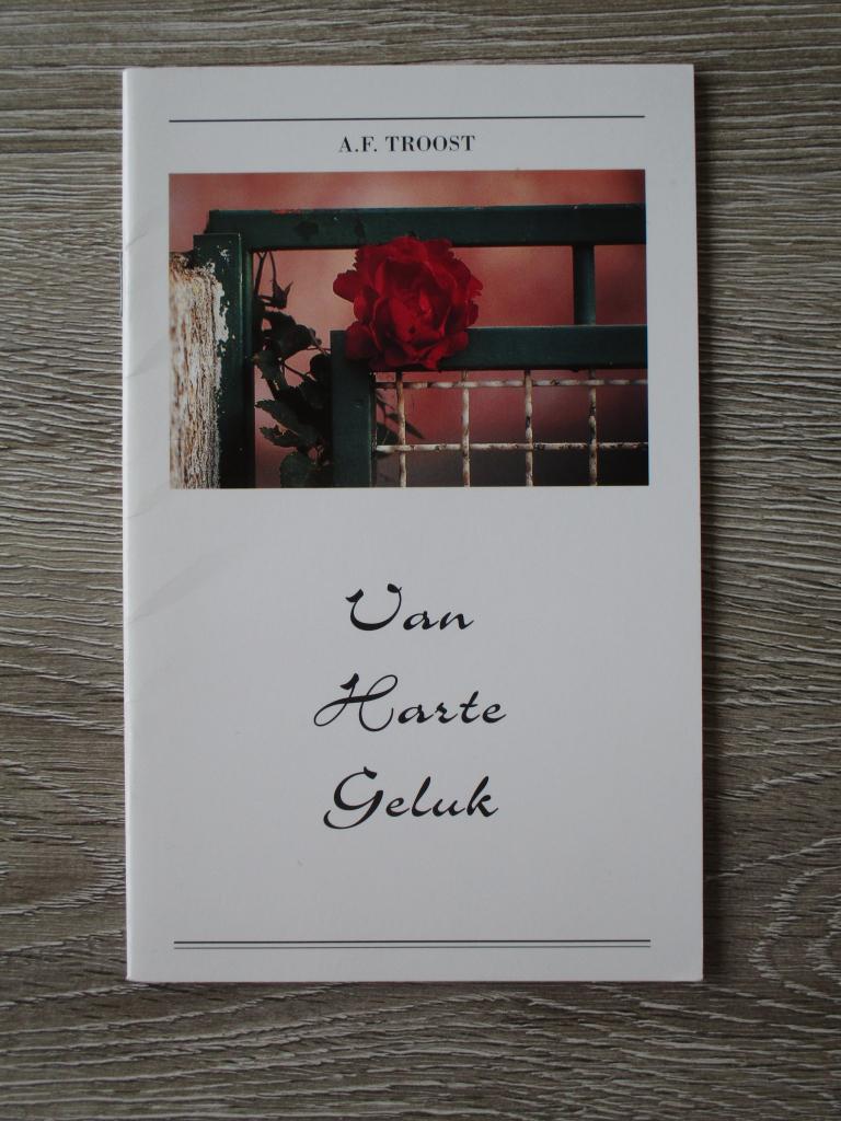 Van harte geluk - A.F. Troost, Ophalen of Verzenden, Gelezen