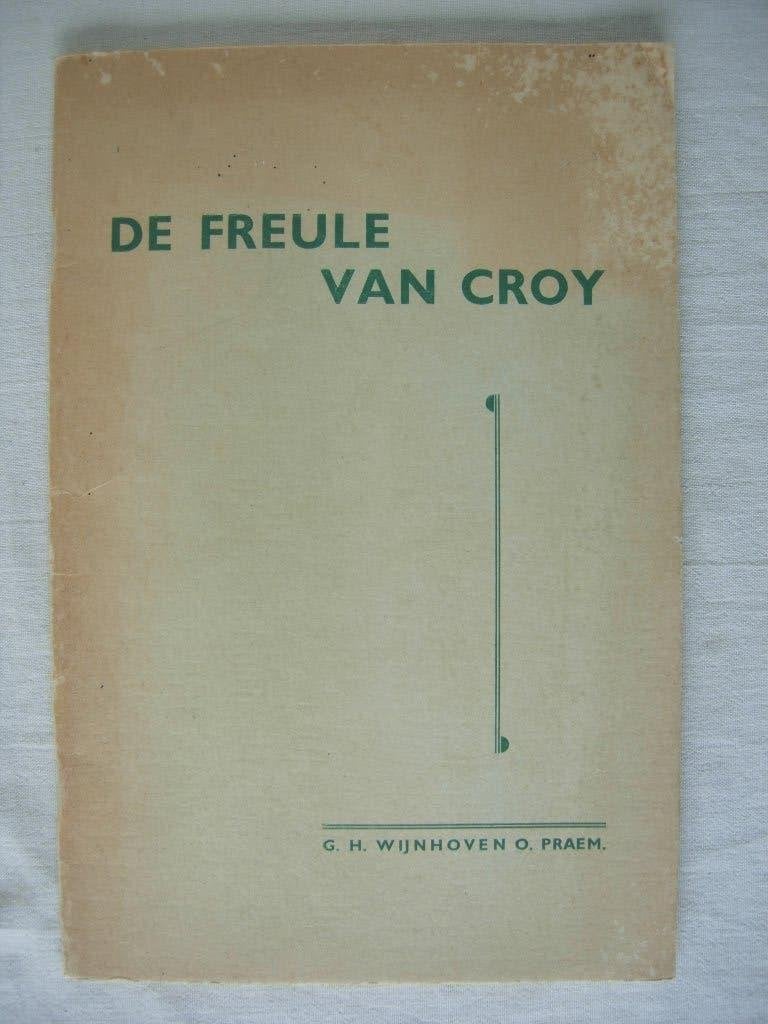 Wijnhoven De freule van Croy 1950, G.H. Wijnhoven, Ophalen of Verzenden, 20e eeuw of later, Gelezen