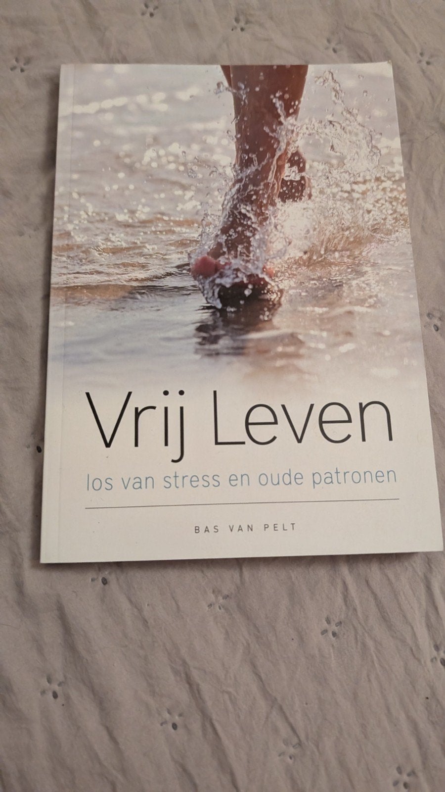 Vrij Leven - los van stress en oude patronen - Bas van Pelt, Ophalen of Verzenden, Zo goed als nieuw, Bas van Pelt