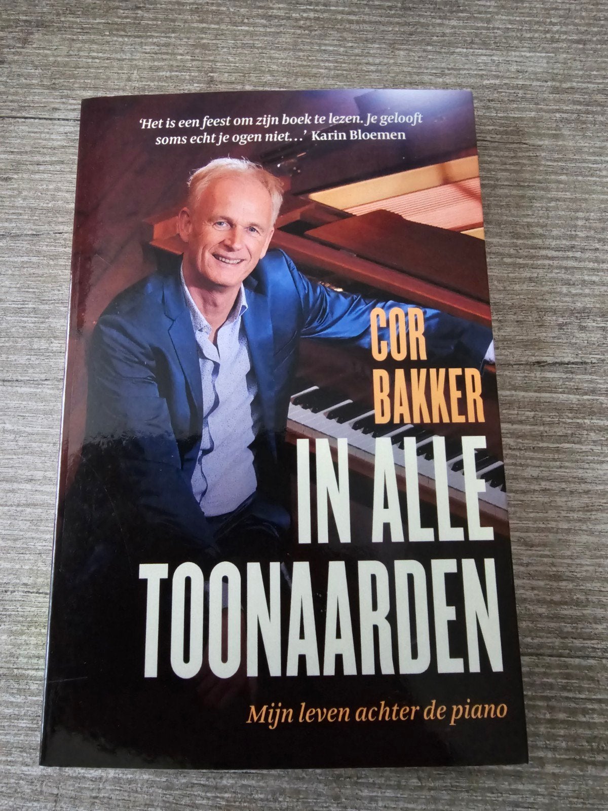 Cor Bakker - In Alle Toonaarden: Mijn leven achter de piano, Ophalen of Verzenden, Gelezen, Cor Bakker