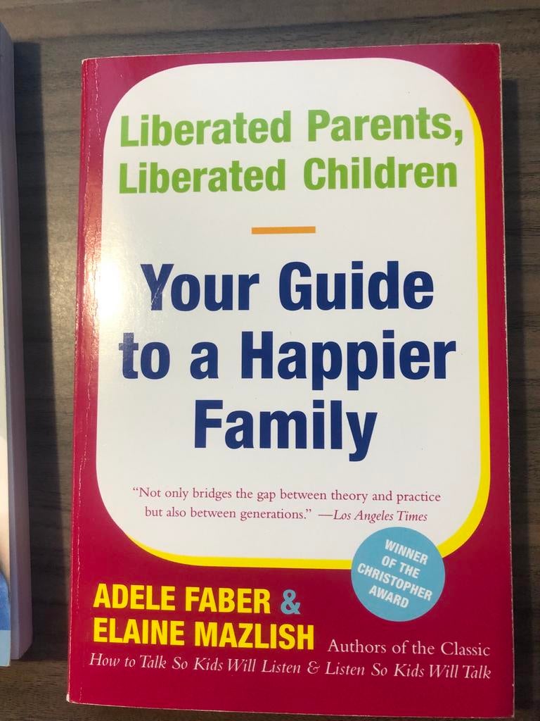 Liberated Parents, Liberated Children - Opvoedingsgids, Ophalen of Verzenden, Zo goed als nieuw, Opvoeding tot 6 jaar