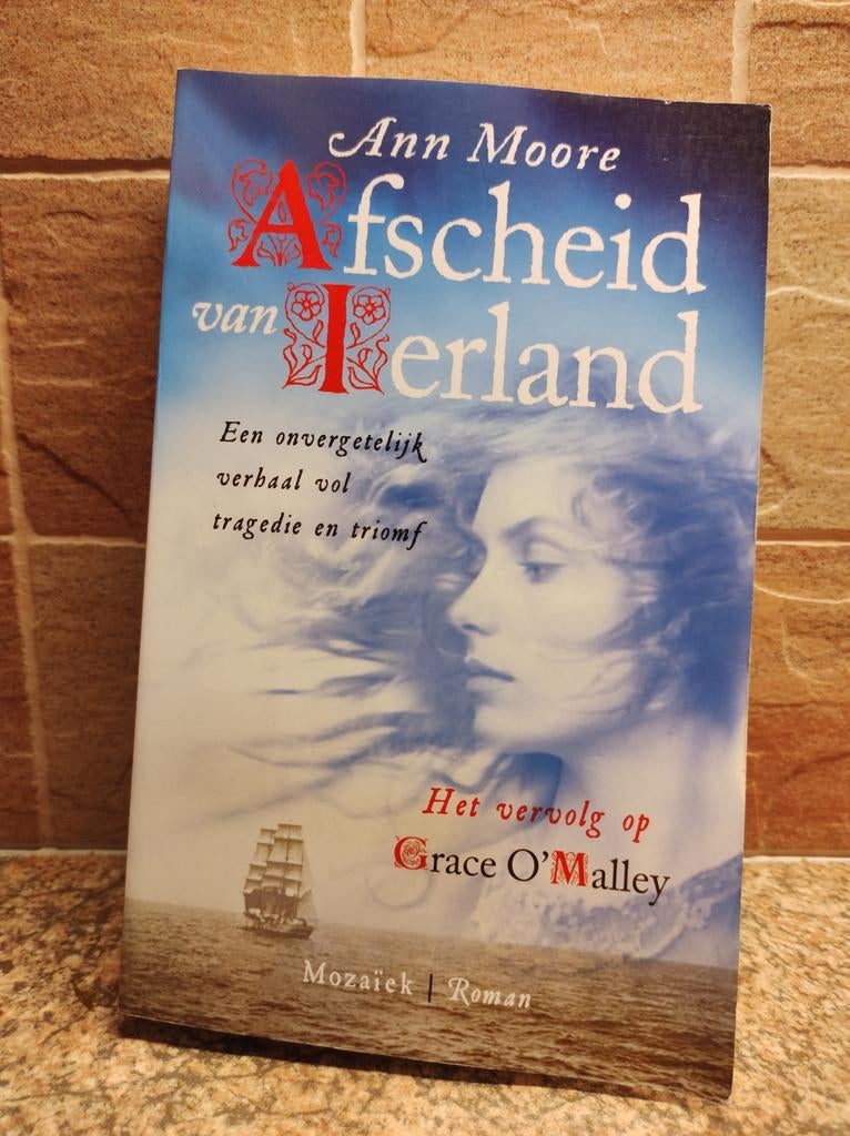 Ann Moore. Afscheid van Ierland. Vervolg op Grace O'Malley, Boeken, Ophalen of Verzenden, Zo goed als nieuw, Ann Moore