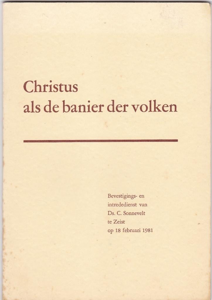 Sonnevelt, Ds.C. - Christus als de Banier (Bev.- en intrede), Ophalen of Verzenden, Sonnevelt, Ds.C., Christendom | Protestants