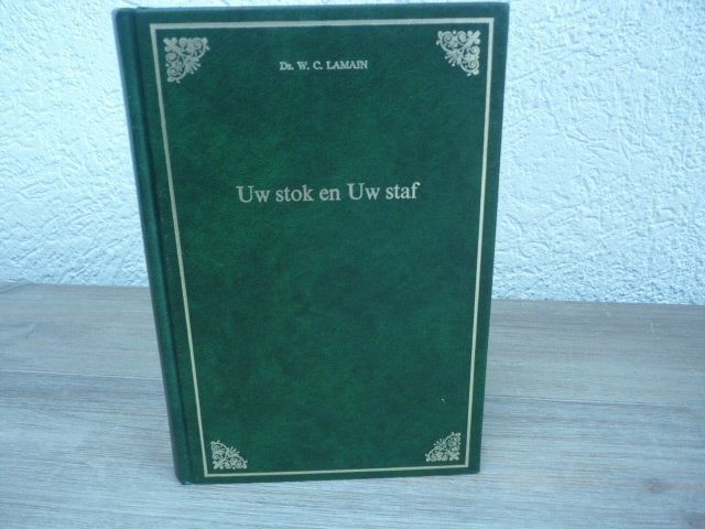 Ds. W.C. Lamain - Uw stok en Uw staf, Ophalen of Verzenden, Gelezen, Christendom | Protestants