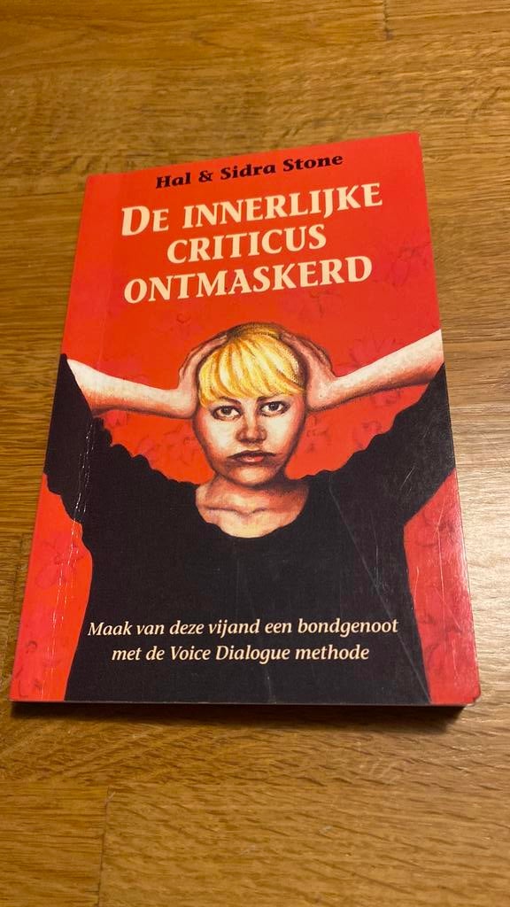 De innerlijke criticus ontmaskerd, Hal & Sidra Stone, Boeken, Ophalen of Verzenden, Zo goed als nieuw