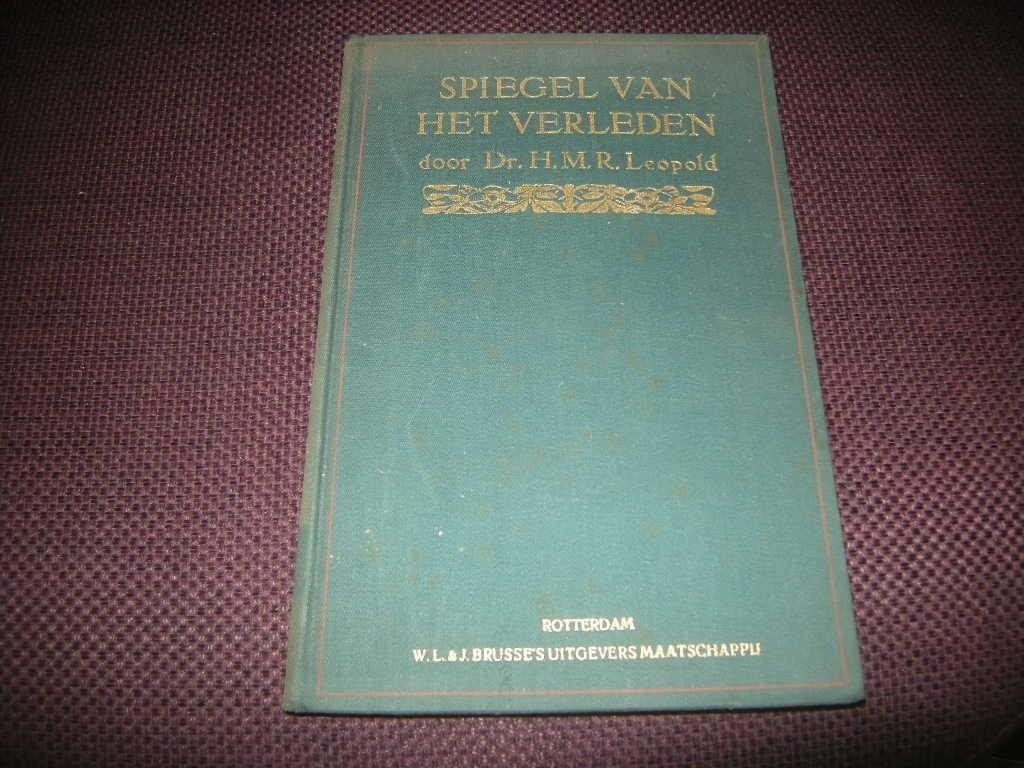 Dr. H.M.R. Leopold - Spiegel van het verleden, Ophalen of Verzenden, Gelezen, Europa