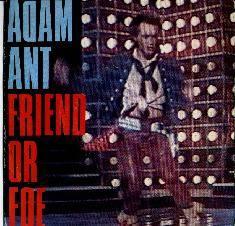 Adam ant friend or foe friend or foe, Gebruikt, 7 inch, Ophalen of Verzenden, Pop