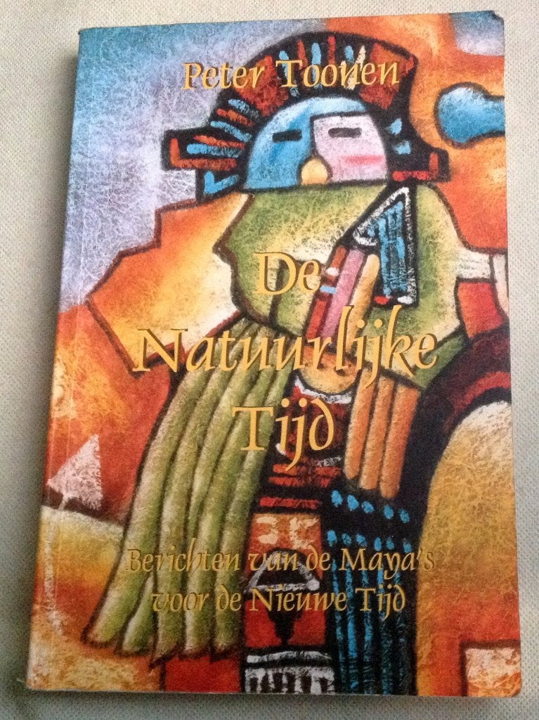 De Natuurlijke Tijd Berichten van de Maya's voor nieuwe tijd, Gelezen, Achtergrond en Informatie, Peter Toonen, Verzenden