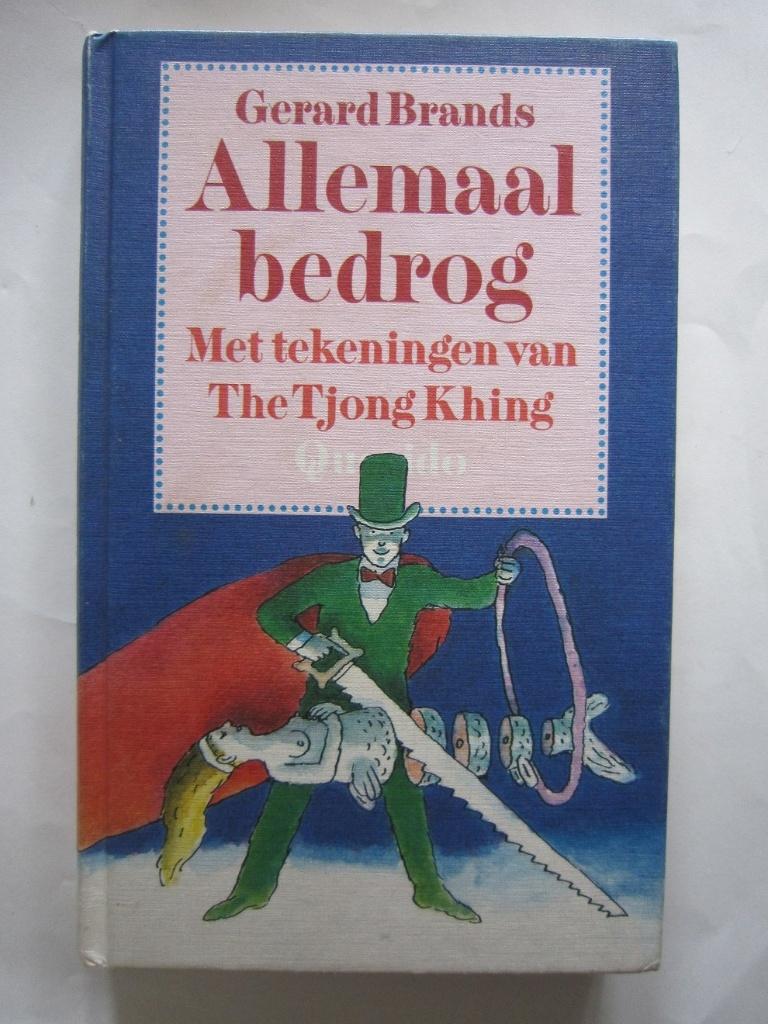 Gerard Brands - Allemaal bedrog met tekening The Tjong Khing, Ophalen, Zo goed als nieuw, Fictie
