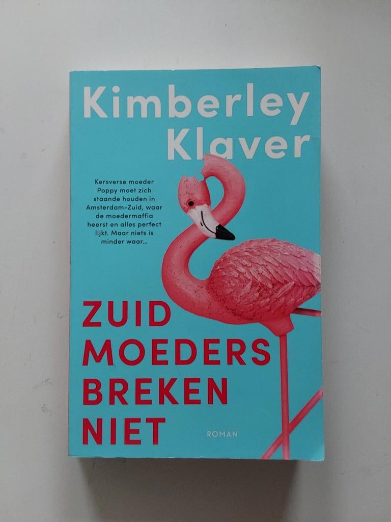 Kimberley Klaver : Zuid - Moeders breken niet, Ophalen of Verzenden, Zo goed als nieuw, Nederland, Kimberley Klaver