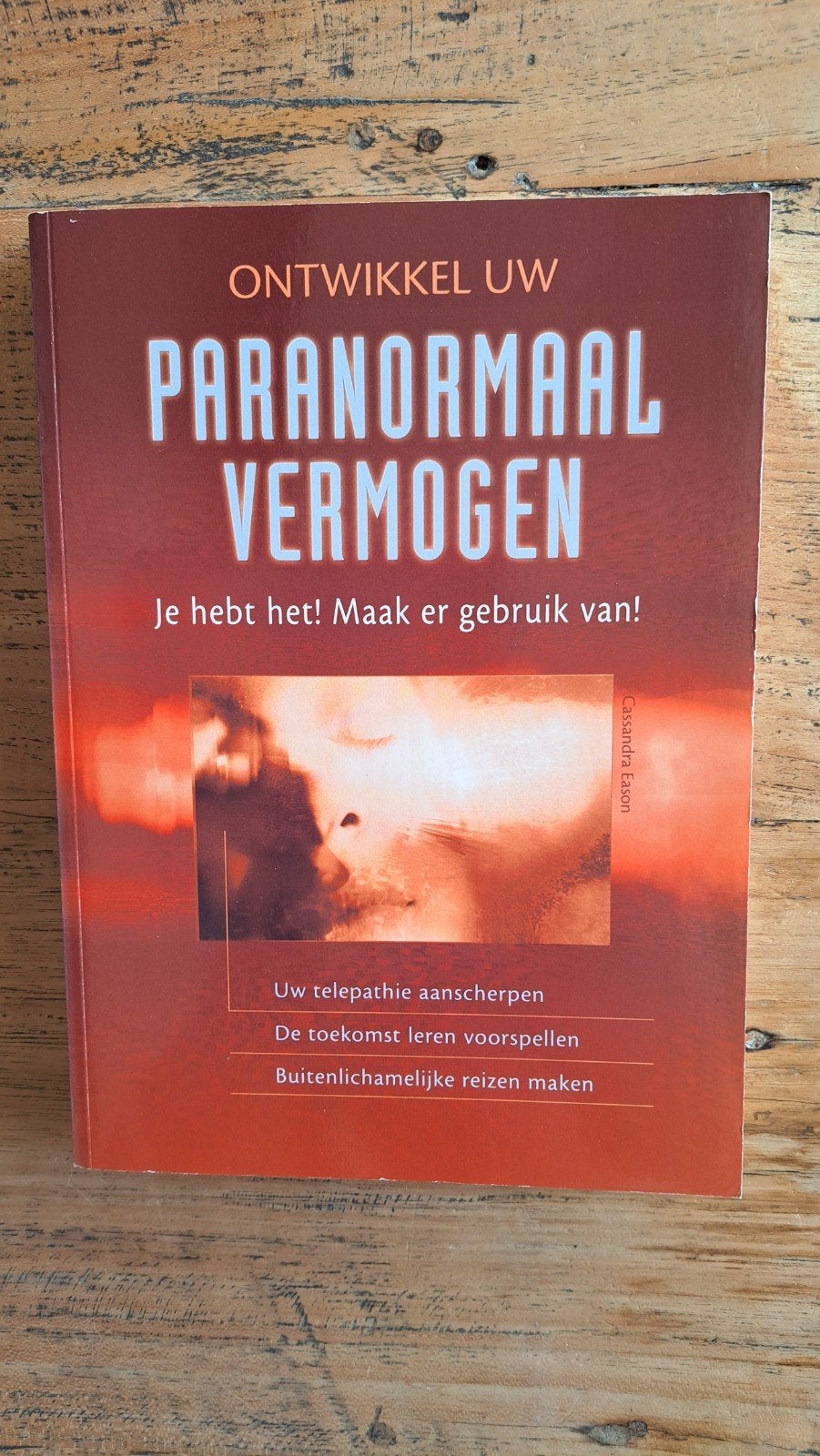 Ontwikkel uw paranormaal vermogen - Cassandra Eason, Boeken, Ophalen of Verzenden, Nieuw