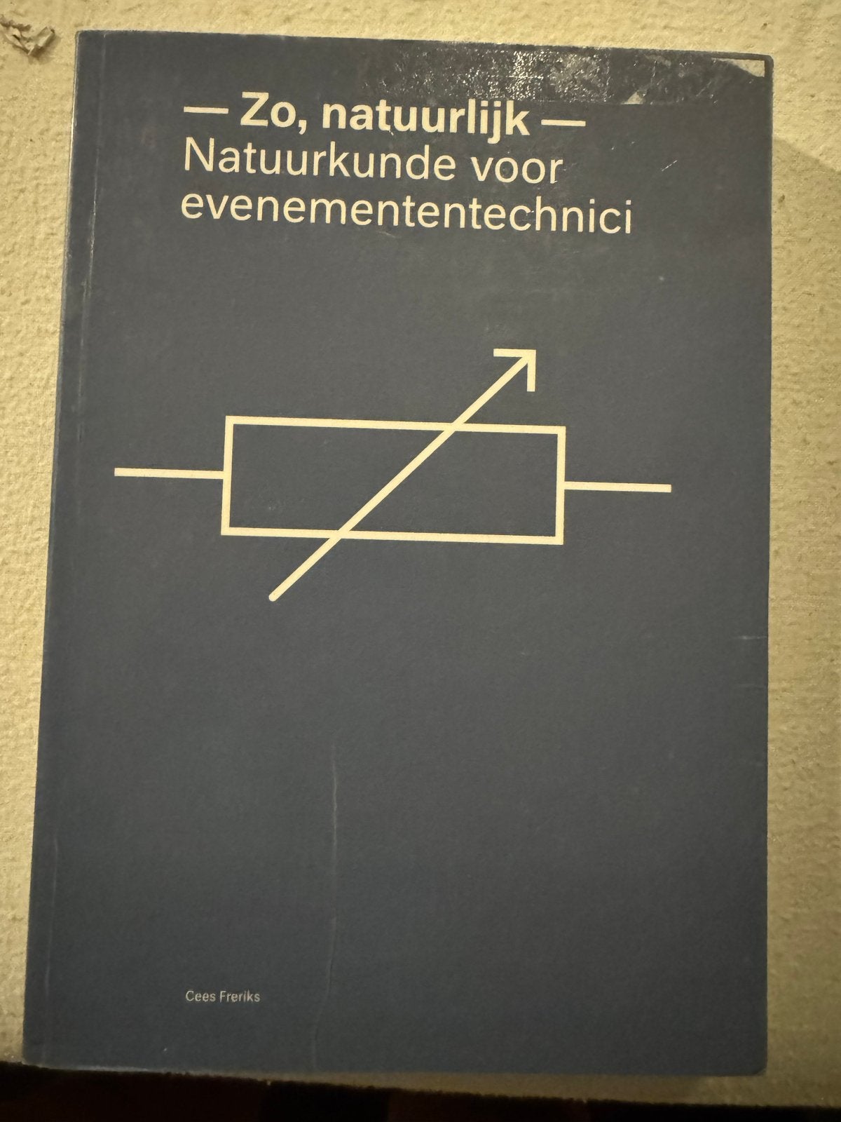 Natuurkunde voor evenemententechnici - Cees Freriks, Boeken, Techniek, Ophalen of Verzenden, Zo goed als nieuw, Elektrotechniek