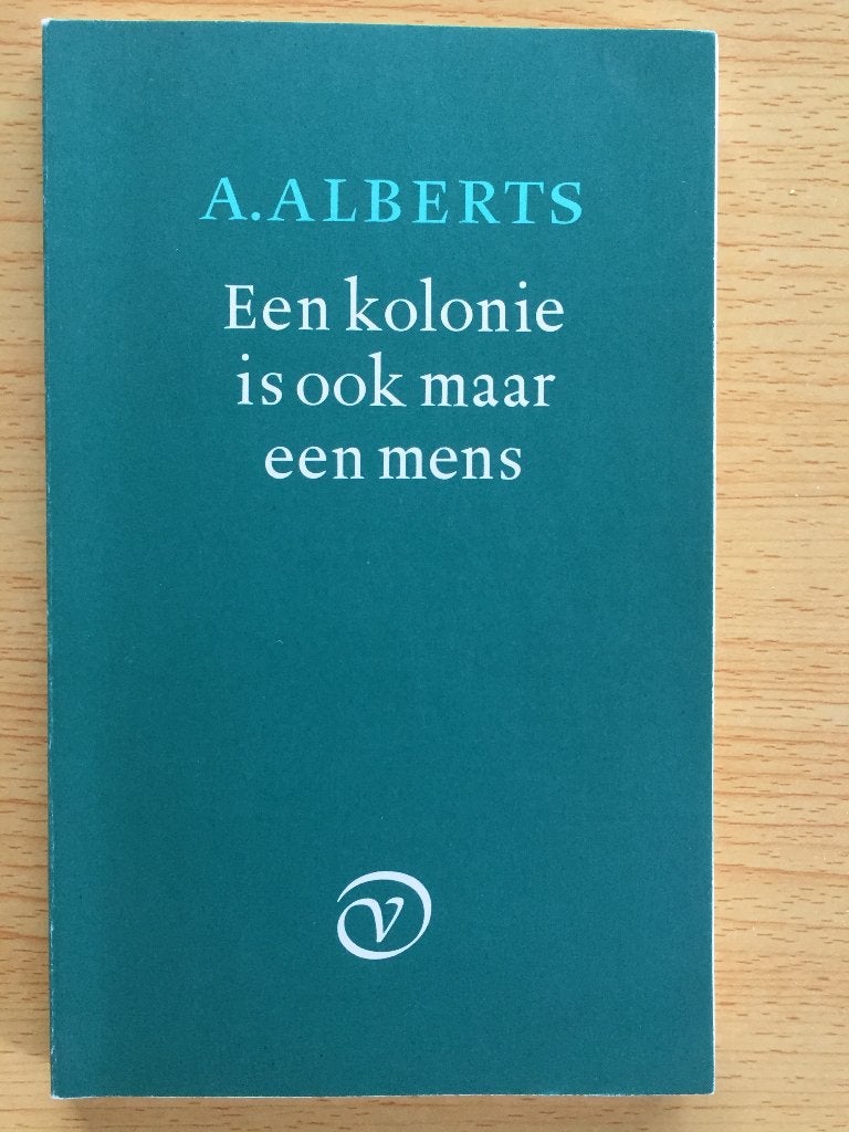 A. Alberts, Een kolonie is ook maar een mens, Ophalen of Verzenden, Gelezen, A. Alberts