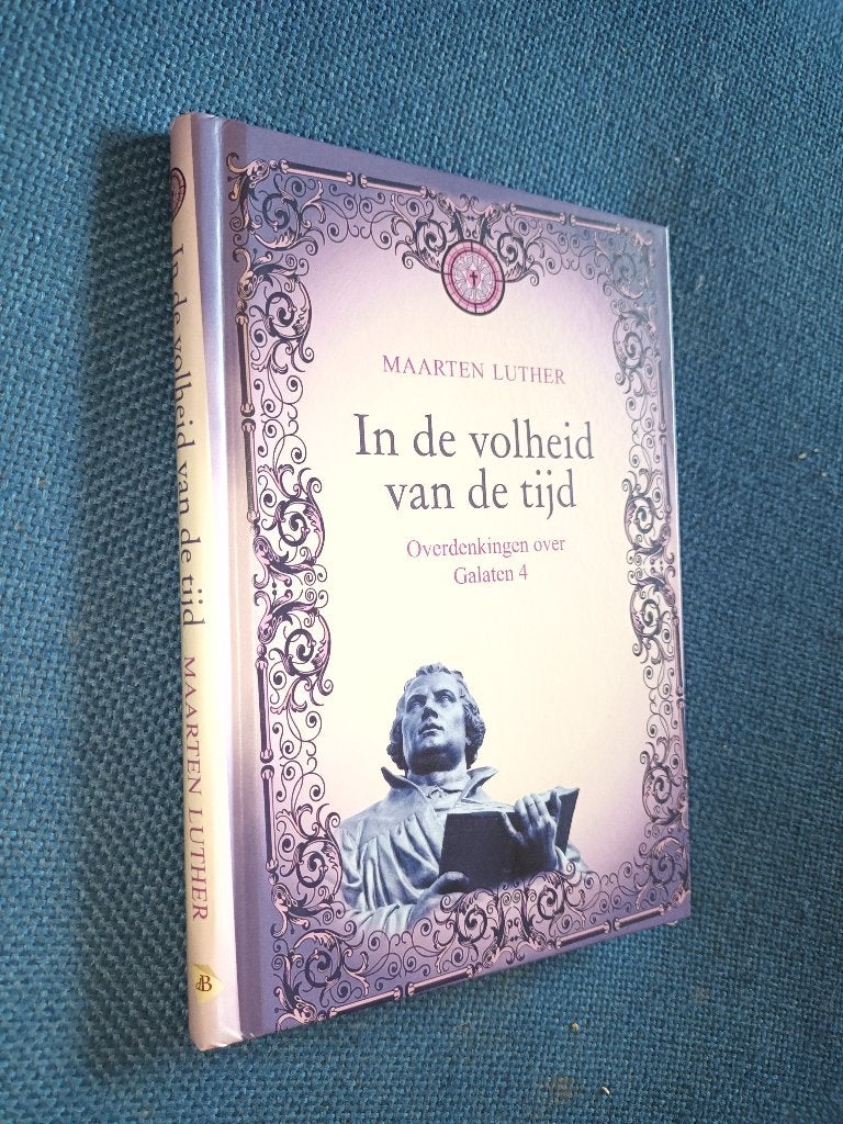 In de volheid van de tijd. Overdenkingen over Galaten 4, Boeken, Godsdienst en Theologie, Ophalen of Verzenden, Gelezen, Luther, Maarten