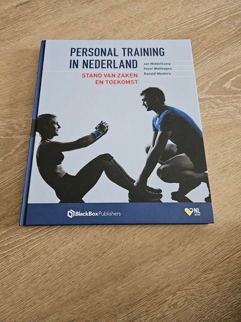 Personal Training in Nederland - ZGAN, niet-roker, Ophalen of Verzenden, Zo goed als nieuw, Jan Middelkamp, Peter Wolfhagen, Ronald Wouters