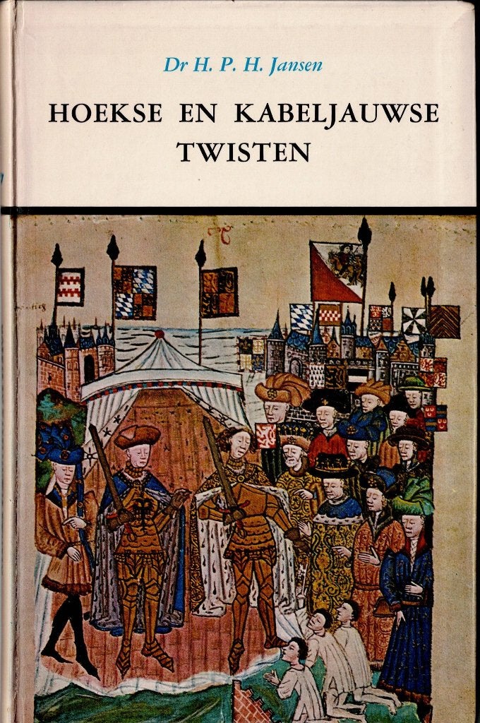 Dr. H.P.H. Jansen – Hoekse en Kabeljauwse twisten., Ophalen of Verzenden, 14e eeuw of eerder, Gelezen