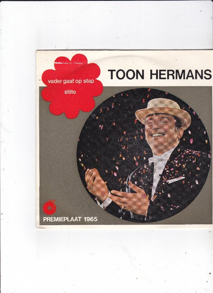 Single Toon Hermans - Vader, gaat op stap, Cd's en Dvd's, Vinyl Singles, Ophalen of Verzenden, Gebruikt, 7 inch, Nederlandstalig