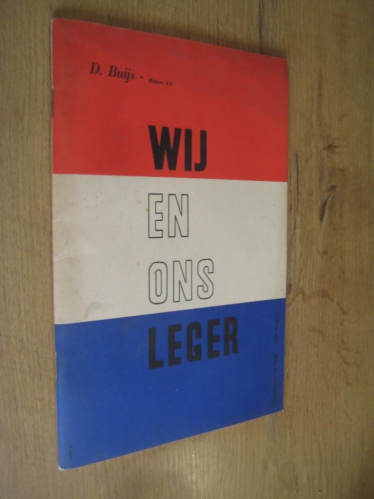 wij en ons leger - d. buijs (majoor b.d.), Ophalen of Verzenden, Voor 1940, Zo goed als nieuw, Algemeen
