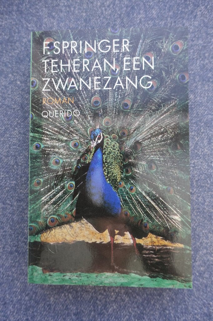 F. Springer. Teheran, een zwanenzang, Boeken, Ophalen of Verzenden, Nieuw, Nederland
