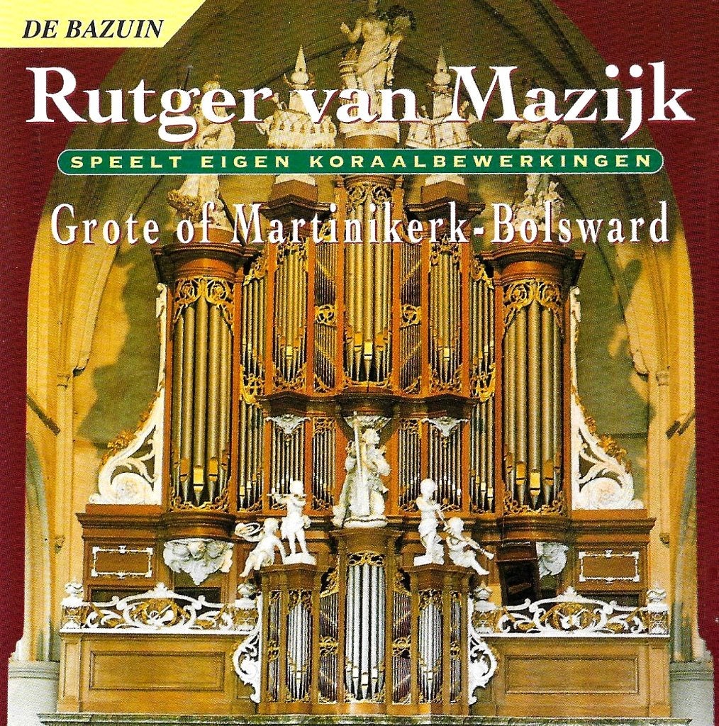 RUTGER VAN MAZIJK / ORGEL - EIGEN KORAALBEW. VANUIT BOLSWARD, Cd's en Dvd's, Cd's | Religie en Gospel, Verzenden, Zo goed als nieuw