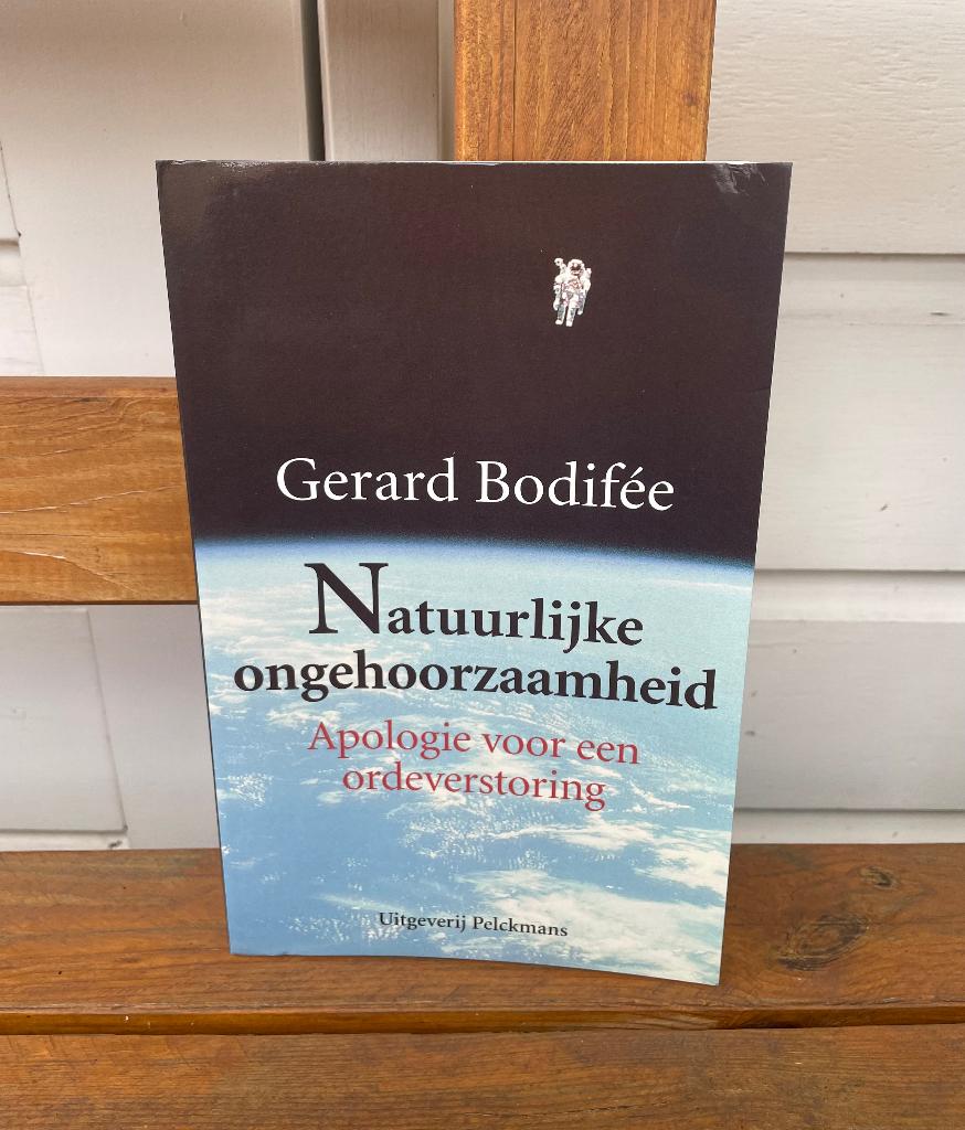 Gerard Bodifee - Natuurlijke ongehoorzaamheid boek NIEUW, Ophalen of Verzenden