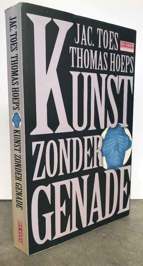 Toes & Hoeps - Kunst zonder genade  (2008) GRATIS!!!, Boeken, Verzenden, Zo goed als nieuw