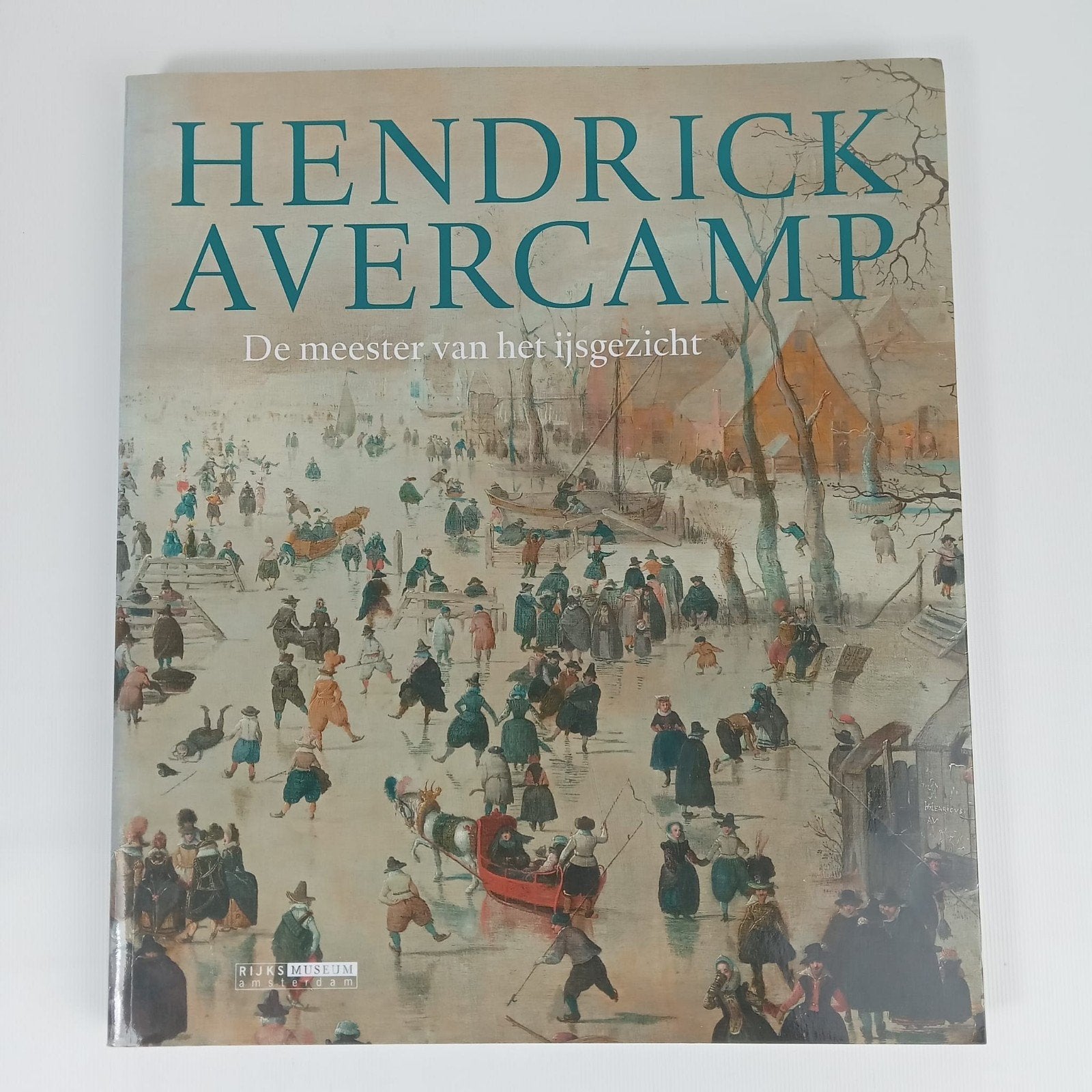 Hendrick Avercamp: De meester van het ijsgezicht, Gelezen, Pieter Roelofs, Jonathan Bikker, Adriaan M.J. de Kraker e.a., Ophalen of Verzenden