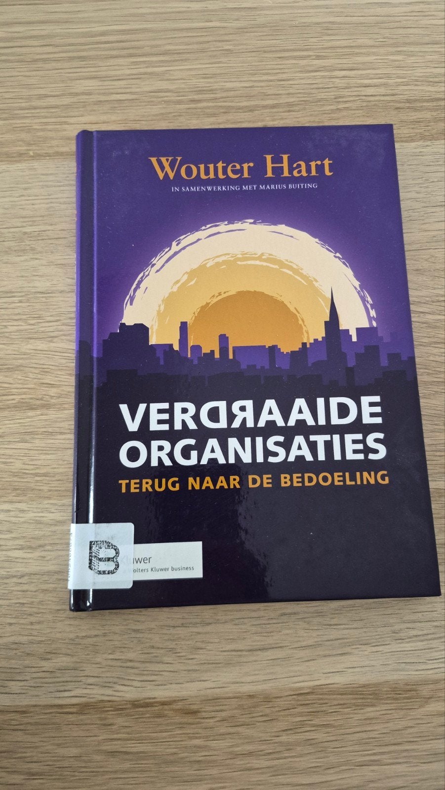 Verdraaide Organisaties - Wouter Hart & Marius Buiting, Ophalen of Verzenden, Zo goed als nieuw, Wouter Hart, Marius Buiting, Nederland
