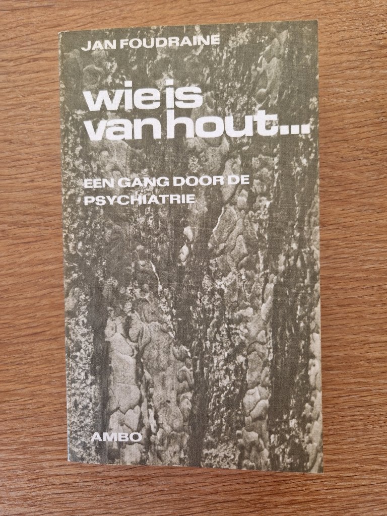 Foudraine: Wie is van hout, Ophalen, Klinische psychologie, Zo goed als nieuw, Jan Foudraine